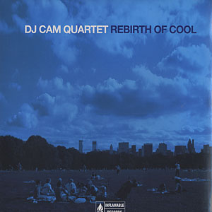 Rebirth of Cool by DJ Cam Quartet (Album, Instrumental Hip Hop